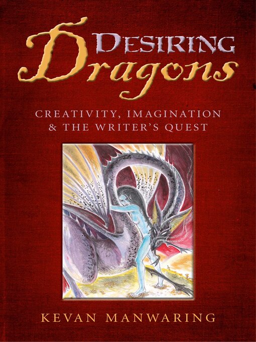 Title details for Desiring Dragons by Kevan Manwaring - Available